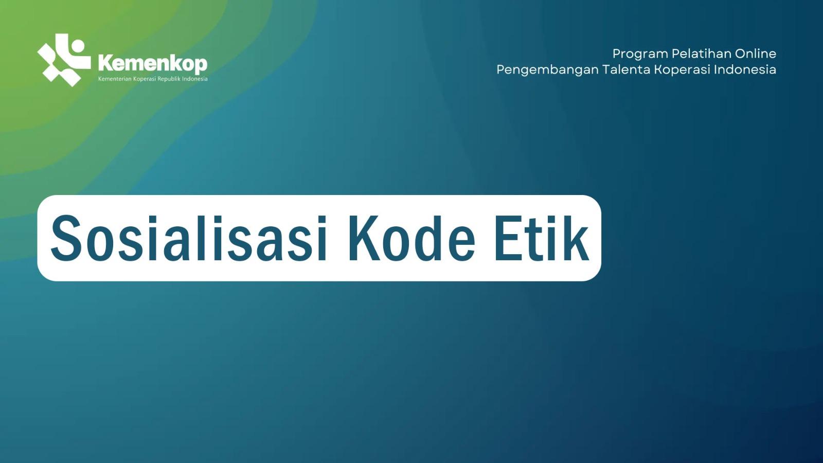 Sosialisasi Kode Etik dan Perilaku